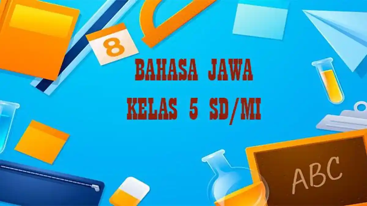 45 Soal dan Jawaban PTS Bahasa Jawa Kelas 5 SD Semester Ganjil