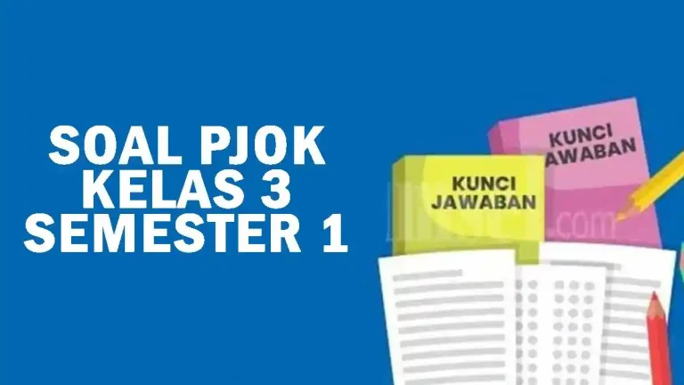 5 Fakta Mengejutkan Soal PJOK Kelas 3 Semester 1 dan Kunci Jawaban yang Wajib Diketahui Guru 5 Fakta Mengejutkan Soal PJOK Kelas 3 Semester 1 dan Kunci Jawaban yang Wajib Diketahui Guru