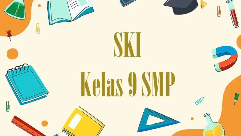 Akhirnya Terungkap 3 Fakta Mengejutkan Soal Ski Kelas 9 Semester 1 dan Kunci Jawaban yang Wajib Kamu Tahu